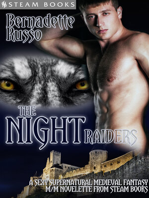 cover image of The Night Raiders--A Sexy Supernatural Medieval Fantasy M/M Novelette From Steam Books